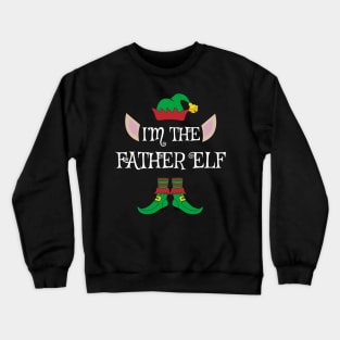 I'm The Father Christmas Elf Crewneck Sweatshirt